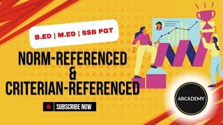 Norm Referenced And Criterian Referenced  | For B.Ed | M.Ed | SSB PGT
