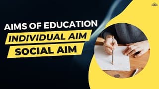 Individual and Social Aims of Education | B.ED | M.ED